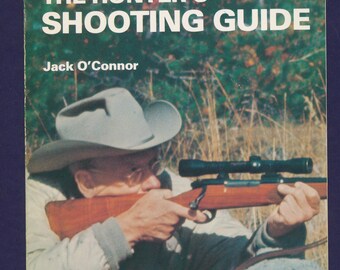 The Hunter's SHOOTING GUIDE by Jack O'Connor- softcover 6th printing 1981