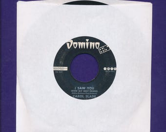 CAROL SLADE 45 rpm Record- I Saw You- 1962 Teener Rocker ORIG.