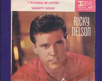 RICKY NELSON 45 rpm Record- I Wanna Be Loved- 1959 ORIG. w/ Picture Sleeve