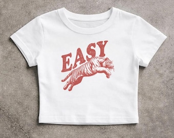 Easy Tiger Baby Tee, Retro Tiger Graphic Shirt, Cool Vintage Baby Tee, Y2K Aesthetic Top, 90s Style Women's Cute Crop Top
