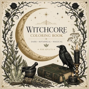 Peut inclure: Couverture d'un "Witchcore Coloring Book" avec une lune en croissant, un corbeau et des éléments botaniques. Le livre est intitulé "Dark, Botanical, Magical" et "For Adults". On y trouve aussi une bougie, des cristaux et un livre intitulé "Book of Shadows".