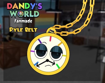 May include: A yellow Dyle Belt pendant with a clock face design, featuring a sad expression and a gold chain. The text "DANDY'S WORLD Fanmade Dyle Belt" is displayed above the pendant.