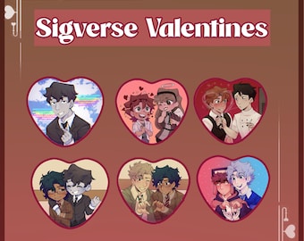 May include: Six heart-shaped pins featuring various couples. Each pin has a different design with a pink, red, or blue background. The text "Sigverse Valentines" is at the top of the image.