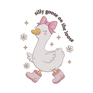 May include: An embroidered design of a white goose wearing a pink bow, boots, and the text "silly goose on the loose". The goose is walking with a smile, surrounded by flowers and stars.