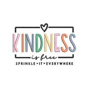 May include: A colourful graphic design with the text "KINDNESS is free SPRINKLE IT EVERYWHERE" in a black frame with a heart above the text.