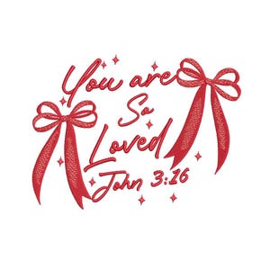 May include: Red embroidered design with two bows and the text "You are so loved John 3:16".