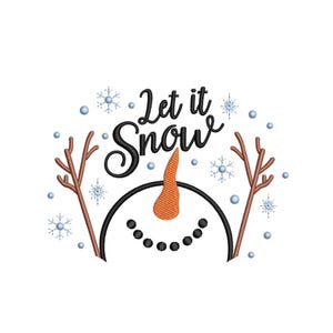 May include: A whimsical design featuring a snowman face with the text "Let it Snow". The snowman has a black hat, a carrot nose, and a smiling mouth. Brown twig arms and snowflakes complete the winter theme.