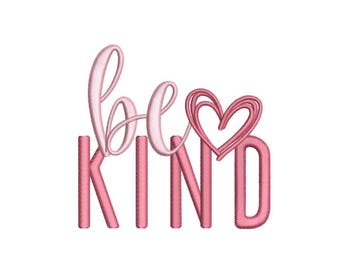 May include: Pink and white embroidery design with the text "be kind" and a heart.