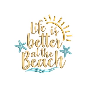 Life Is Better At The Beach Embroidery Design, Summer Holiday Digital File, 4 sizes image 1