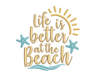 Diseño de bordado La vida es mejor en la playa, archivo digital de vacaciones de verano, 4 tamaños