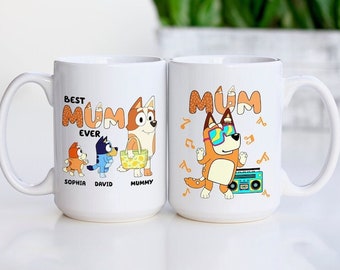 Custom Name Bluey Mom Mug, Best Mum Ever Mug, Bluey Mother's Day Mug, Family Gift, Birthday Gift