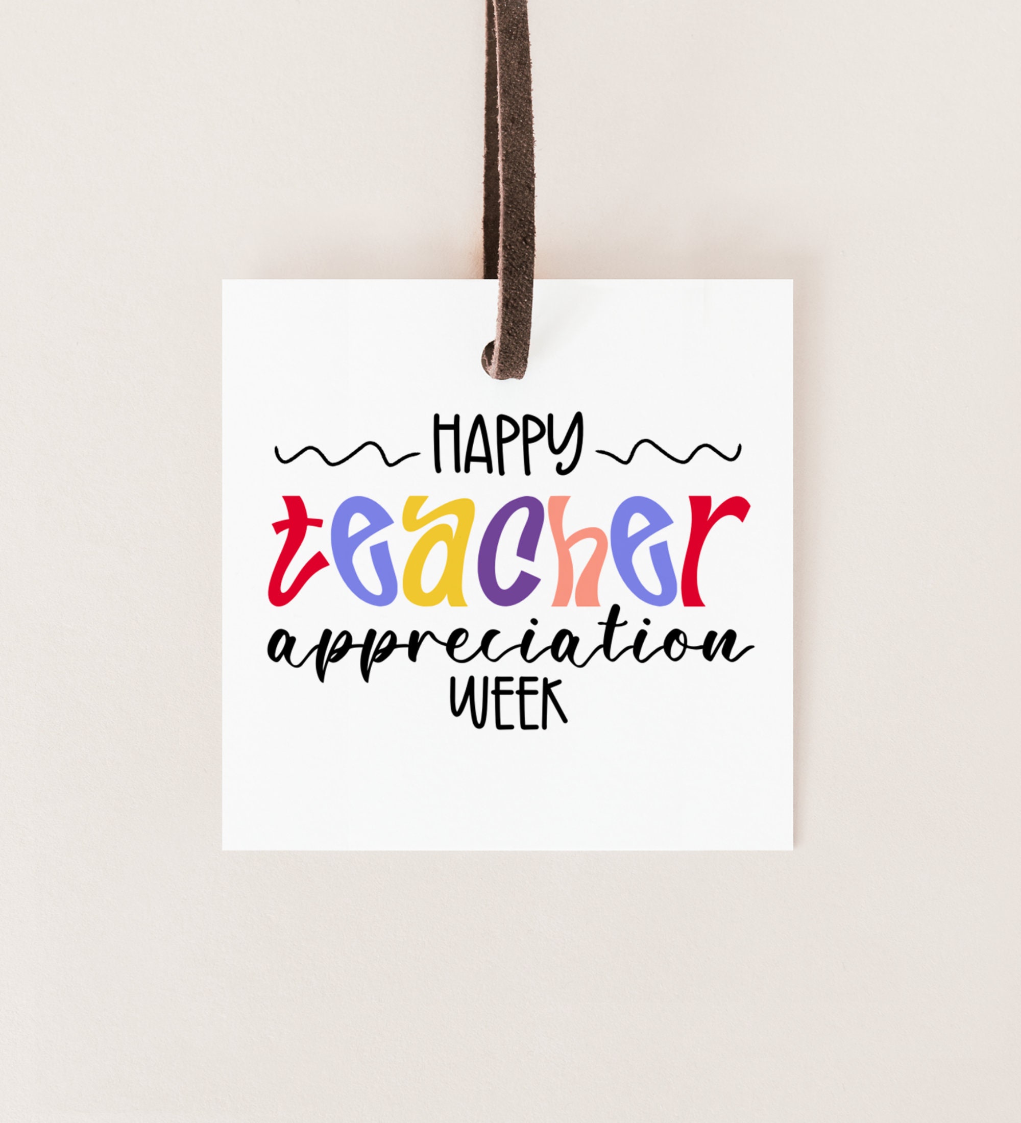 PRINTABLE Happy Teacher Appreciation Week Gift Tags, Appreciation Gift ...