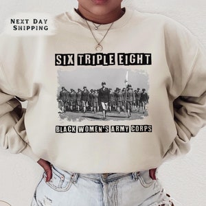 6888th Battalion Sweatshirt, Black Women&#39;s Army Corps Crewneck, Honoring Major Charity Adams, Military History Sweater, BHM Gift