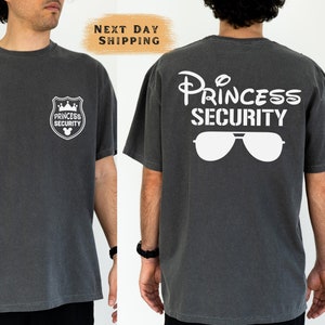 Princess Security Dad Shirt, Comfort Colors Disneyland Family Trip Tee, Funny Father’s Day Disney Gift, Funny Dad Gift