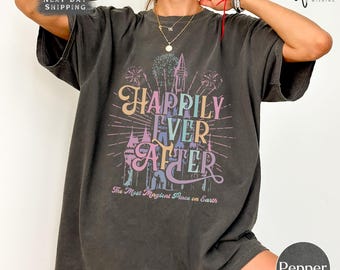 Magic Kingdom Happily Ever After Comfort Colors Shirt, Fairytale Castle Tee, Women’s Disney Trip Shirt, Retro Disney Shirt
