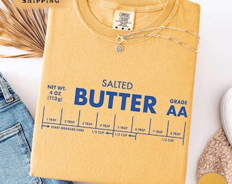 Salted Butter Comfort Colors Tee, Funny Baking Shirt, Foodie Chef Gift, Gift For Mom, Butter Lover Tee, Baking Shirt, Mothers Day Gift