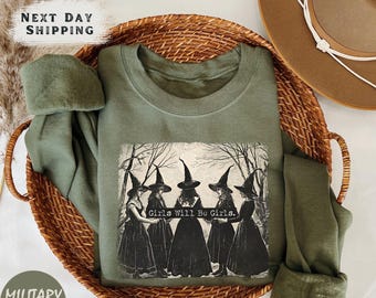Vintage Girls Will Be Girls Witch Sweatshirt, Funny Witch Vintage Sweater, Vintage Halloween Women Shirt, Witchy Vibes Sweatshirt