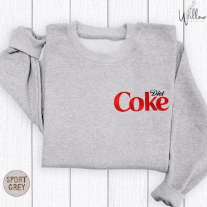 Diet Coke Lover Embroidered Sweatshirt, Funny Soda Crewneck, I Need Diet Coke Sweater, Trendy Drink Sweatshirt, Cute Soda-Themed Gift