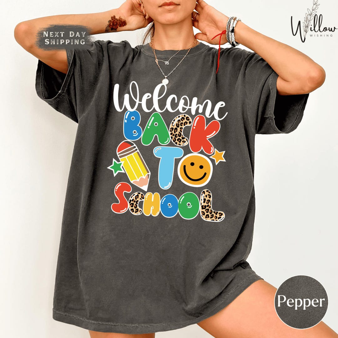 Funny Welcome Back to School Comfort Colors Shirt, Teacher Gift Tee ...