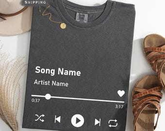 Custom Song Name Comfort Colors® Shirt, Custom Artist Name Shirt, Gift For Birthday,  Custom Song Name Tee, Favorite Song Tee,Favorite Song