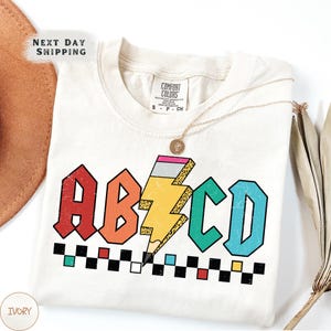 ABCD Teacher  Shirt, Comfort Colors Back To School Shirt, Kindergarten Teacher Shirt, Elementary School Shirt, Gift for Teacher