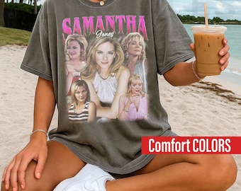 Comfort Colors Retro 90's Samantha Jones Shirt, Iconic Sex and the City Character Bootleg Graphic Fan Tee Shirt, Unisex T-Shirt PF095