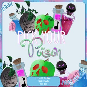May include: A digital illustration of a green apple with a red skull and dripping green liquid, a purple bottle with a black skull, a blue bottle with the text "Drink Me", a green bottle with a llama, and a purple bottle with the text "Deadly Night Shade". The text "Pick Your Poison" is written in pink and green letters. The text "Magic Paint Splash" is written in pink letters.