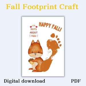 May include: A digital download featuring a fall-themed footprint craft. The design includes a cartoon squirrel holding an acorn, a footprint, and the text "Happy Fall!" and "I'm nuts about you."