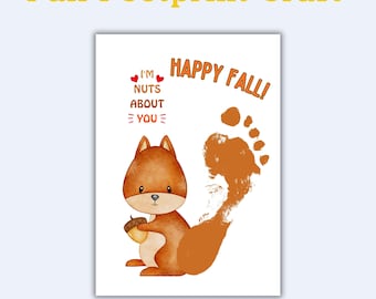 May include: A digital download featuring a fall-themed footprint craft. The design includes a cartoon squirrel holding an acorn, a footprint, and the text "Happy Fall!" and "I'm nuts about you."