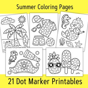 May include: A collection of five printable coloring pages with summer-themed illustrations. Each page features dot marker designs of a palm tree, sunglasses, a mermaid, a parrot, and a pineapple wearing sunglasses. The text "Summer Coloring Pages" and "21 Dot Marker Printables" are displayed.