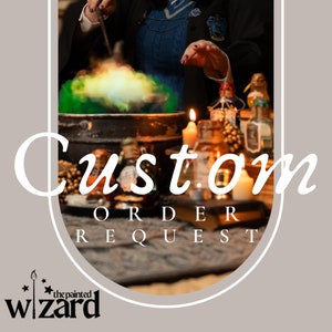 May include: Image of a cauldron with green smoke, surrounded by potion bottles and candles. The text "Custom Order Request" is displayed in a stylized font. The logo for "the painted wizard" is in the bottom left corner.