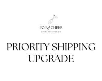 PRIORITY Shipping Upgrade - For adding to EXISTING order