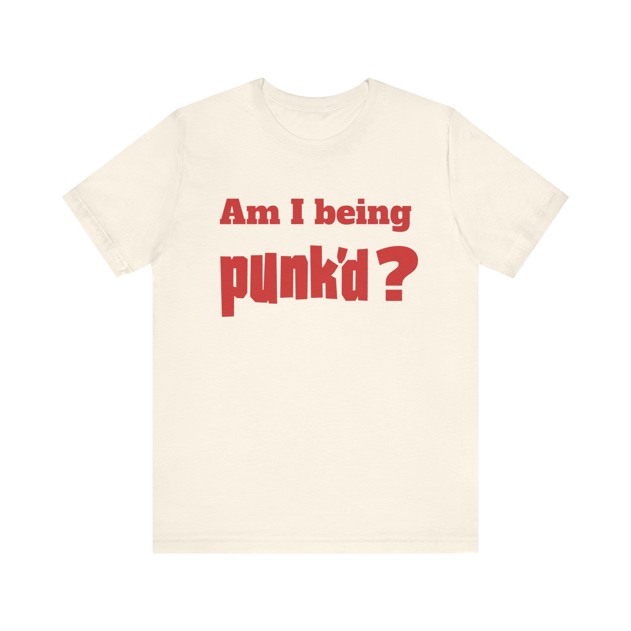 Am I Being Punk'd? Short Sleeve Tee - Etsy