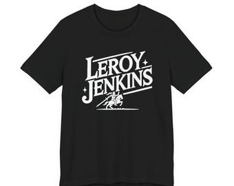 Leroy Jenkins T-Shirt: Funny Gamer Meme Tee