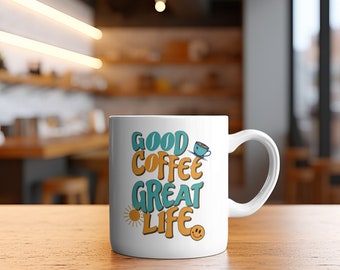 Good Coffee Good Life Mug - Funny Coffee Cup - Inspirational Coffee Lover Gift
