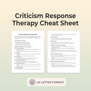 May include: A two-page Criticism Response Therapy Cheat Sheet document in US Letter format. The text outlines common reactions to criticism, strategies for constructive responses, techniques to enhance handling, and benefits of effective communication.