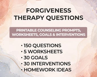 Puede incluir: Un documento PDF de 21 páginas titulado Forgiveness Therapy Questions, que incluye indicaciones de asesoramiento imprimibles, hojas de trabajo, objetivos e intervenciones. El texto enumera 150 preguntas, 5 hojas de trabajo, 30 objetivos, 30 intervenciones e ideas de tareas.