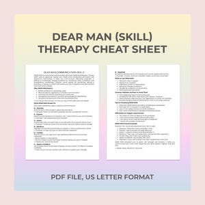 May include: A white and purple therapy cheat sheet titled "DEAR MAN (SKILL) THERAPY CHEAT SHEET". The document is a PDF file in US Letter format. The text describes communication skills and how to use them.