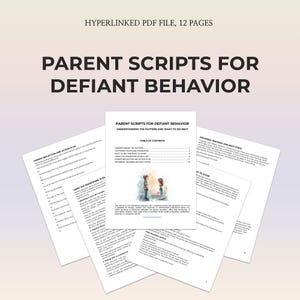May include: A stack of white paper documents with the title "PARENT SCRIPTS FOR DEFIANT BEHAVIOR" in large, bold, black letters. The documents include the text "HYPERLINKED PDF FILE, 12 PAGES" and "PARENT REFLECTION AND ACTION PLAN".