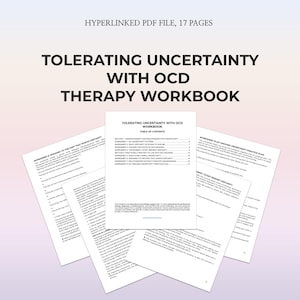 Tolerating Uncertainty With OCD Workbook ERP Self Help Worksheets Doubt Tolerance Anxiety Relief Reassurance Seeking Mental Rituals Guide