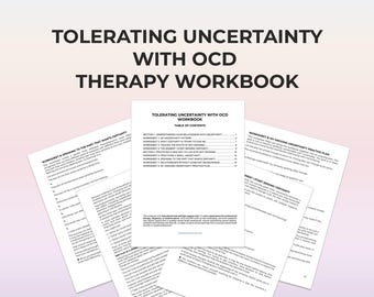 Tolerating Uncertainty With OCD Workbook ERP Self Help Worksheets Doubt Tolerance Anxiety Relief Reassurance Seeking Mental Rituals Guide