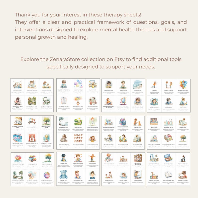 May include: A set of 36 printable therapy sheets featuring watercolor illustrations of children engaging in various activities. Each sheet includes a title and a short description related to mental health themes. The sheets are designed to support personal growth and healing.