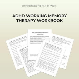 Puede incluir: Varias páginas de papel blanco con el título "ADHD WORKING MEMORY THERAPY WORKBOOK" en texto negro en negrita. Las páginas incluyen hojas de trabajo y una tabla de contenido. La parte superior de la imagen dice "HYPERLINKED PDF FILE, 19 PAGES."