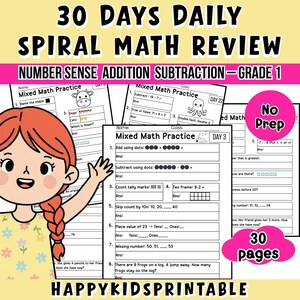 May include: A colorful educational printable for Grade 1 students, featuring a cartoon girl and math worksheets. The worksheets cover number sense, addition, and subtraction, with the text "30 DAYS DAILY SPIRAL MATH REVIEW". Includes "HAPPYKIDSPRINTABLE" at the bottom.