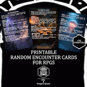 May include: Printable random encounter cards for RPGs. The image shows three cards with text descriptions of events and actions, such as "The Dancing Skeletons" and "The Goblin Pie Contest." The cards are labeled "5.5E Compatible."
