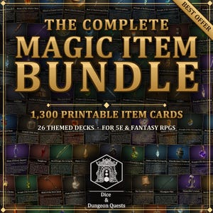 May include: A digital collection titled The Complete Magic Item Bundle featuring 1,300 printable item cards across 26 themed decks for 5E and fantasy role-playing games, with the Dice & Dungeon Quests logo at the bottom center.