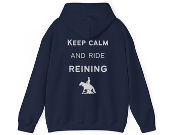 Keep calm and ride reining! Unisex hoodie, hoodie, western riding, gift idea