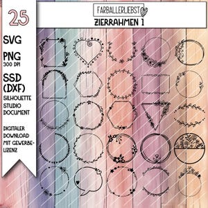 May include: A digital download graphic featuring 25 decorative frames in various shapes, including circles, hearts, and rectangles. The frames are black line art on a multicolored wooden background. Text includes "SVG," "PNG," "SSD (DXF)," and "Zierrahmen 1."