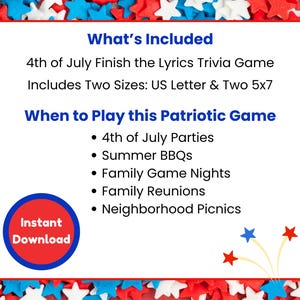 May include: A white card with red, white, and blue star-shaped confetti around the border. The card has text that reads "What's Included" and "4th of July Finish the Lyrics Trivia Game." It also lists occasions to play the game.