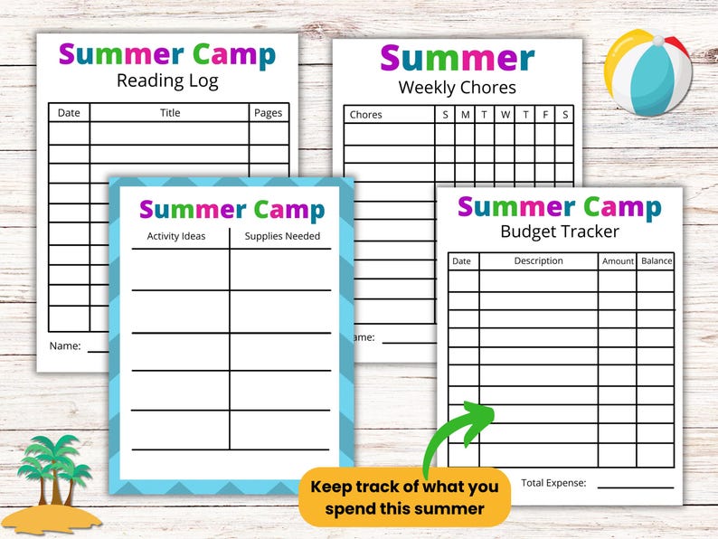 May include: Four printable summer camp activity sheets with the titles "Reading Log", "Weekly Chores", "Activity Ideas", and "Budget Tracker". The sheets are white with colorful text and borders. A beach ball and island graphic are also present. The text "Keep track of what you spend this summer" is also visible.